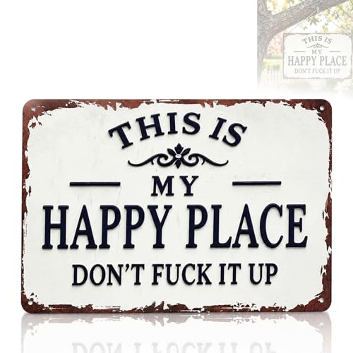 Funny Garden Metal Sign, "This Is My Happy Place Don't Fuck It Up" Metal Sign, 8x12 Inch Aluminum Wall Art, Fu