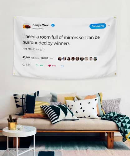 Wassupup 3x5 Feet Rapper K.West I Need A Room Full of Mirrors So I Can Be Surrounded by Winners Flag, Vivid Color & Fade Proof - Double Stitched Polyester with Brass Grommets 3 X 5 Ft Tapestry