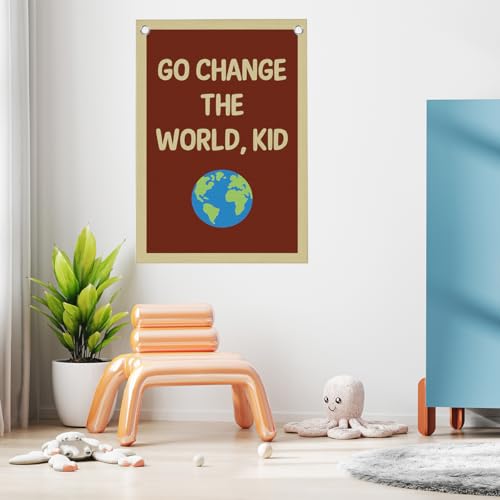 Funny Classroom Motivational Wall Decor Go Change the World Kid Linen Canvas Banner Playroom Wall Decor Hanging Flag for Playroom Bedroom Nursery Graduation Gifts 20x30 Inch