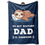 Funny Gifts for Dads, Dad is Charging Sloth Blanket, Birthday Gift for Dads from Daughter or Son, Daddy Gitt for Fathers Day, Soft Sloth Blanket for Father 60" x 80"