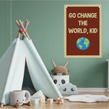 Funny Classroom Motivational Wall Decor Go Change the World Kid Linen Canvas Banner Playroom Wall Decor Hanging Flag for Playroom Bedroom Nursery Graduation Gifts 20x30 Inch
