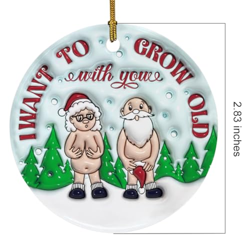 3D Christmas Ornament I Want to Grow Old with You, Funny Christmas Ceramic Ornament for Old Couple, Gift for Couple, Marriage Keepsake, Christmas Decoration Funny Love Gift Anniversary Xmas Ornament