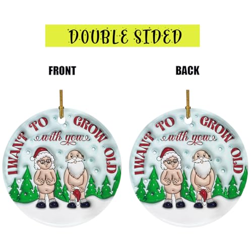3D Christmas Ornament I Want to Grow Old with You, Funny Christmas Ceramic Ornament for Old Couple, Gift for Couple, Marriage Keepsake, Christmas Decoration Funny Love Gift Anniversary Xmas Ornament