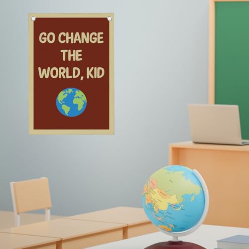 Funny Classroom Motivational Wall Decor Go Change the World Kid Linen Canvas Banner Playroom Wall Decor Hanging Flag for Playroom Bedroom Nursery Graduation Gifts 20x30 Inch