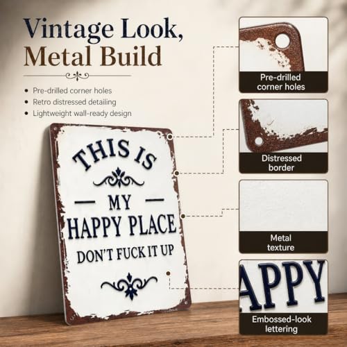 Funny Garden Metal Sign, "This Is My Happy Place Don't Fuck It Up" Metal Sign, 8x12 Inch Aluminum Wall Art, Funny Rustic Style for Garden Farm Office Bedroom Kitchen Dining or Bar Decor (Horizontal)