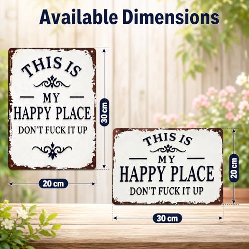 Funny Garden Metal Sign, "This Is My Happy Place Don't Fuck It Up" Metal Sign, 8x12 Inch Aluminum Wall Art, Funny Rustic Style for Garden Farm Office Bedroom Kitchen Dining or Bar Decor (Horizontal)