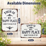 Funny Garden Metal Sign, "This Is My Happy Place Don't Fuck It Up" Metal Sign, 8x12 Inch Aluminum Wall Art, Funny Rustic Style for Garden Farm Office Bedroom Kitchen Dining or Bar Decor (Horizontal)