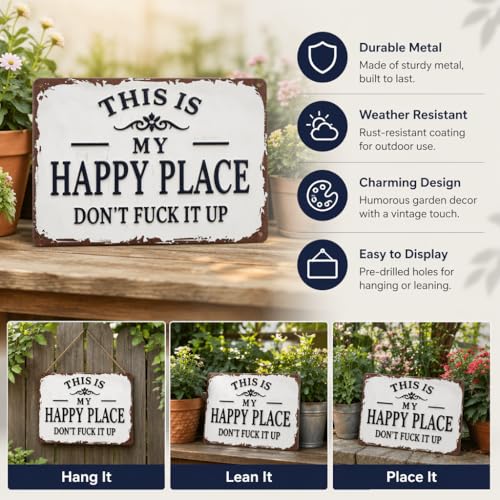 Funny Garden Metal Sign, "This Is My Happy Place Don't Fuck It Up" Metal Sign, 8x12 Inch Aluminum Wall Art, Funny Rustic Style for Garden Farm Office Bedroom Kitchen Dining or Bar Decor (Horizontal)