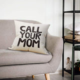Mancheng-zi Call Your Mother Pillow, Call Your Mom Funny Throw Pillow Case, 18 x 18 Inch Decorative Cotton Linen Cushion Cover for Sofa Couch Bed (18x18, White)
