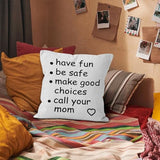HIWX College Dorm Decor,Funny Have Fun Be Safe Make Good Choices Call Your Mom Decorative 18 x 18 Throw Pillow Cover,Call Your Mom Pillow,Throw Pillows for Dorm Bed Room Student Decor Pillowcase